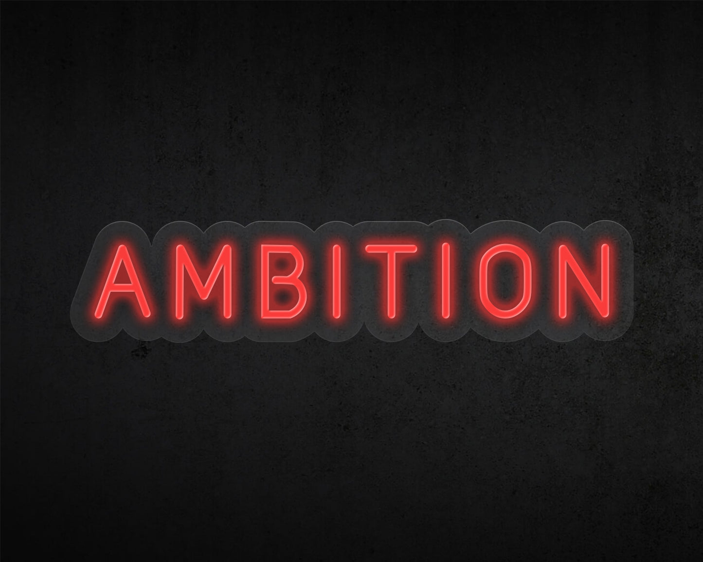 Ambition Neon Sign