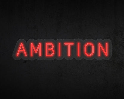 Ambition Neon Sign