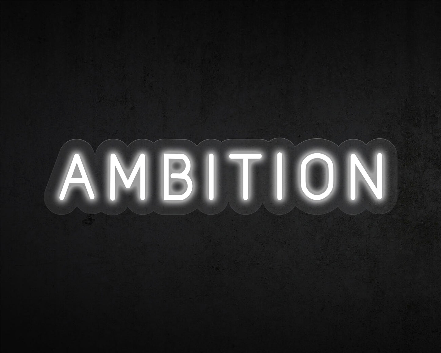 Ambition Neon Sign