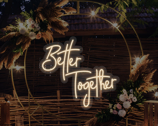 Better Together Neon Sign