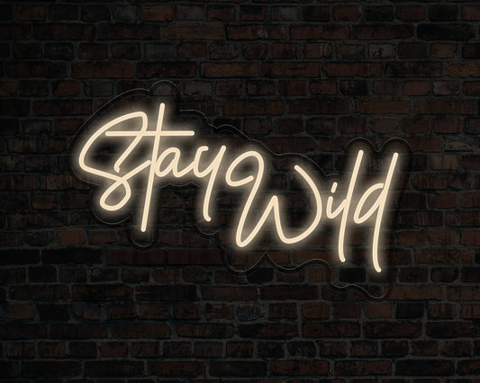 Stay Wild Neon Sign