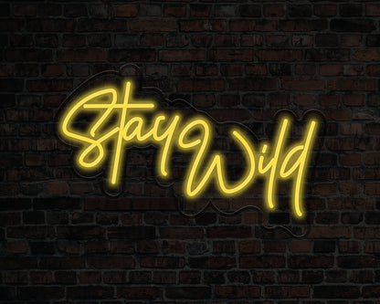 Stay Wild Neon Sign