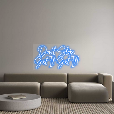 Custom Name Neon Sign Don't Stop, Get...
