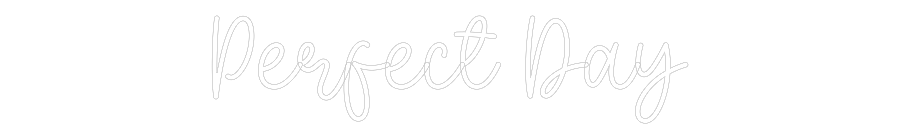 Custom Name Neon Sign Perfect Day