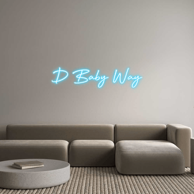 Custom Name Neon Sign D Baby Way
